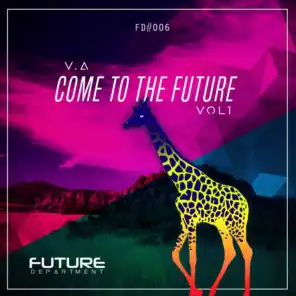 Come to the Future, Vol. 1