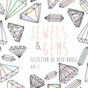 Jewels & Gems, Vol. 1 - Selection of Deep House