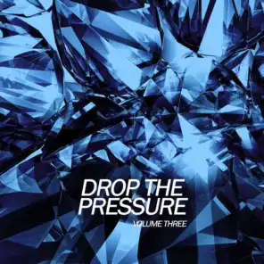 Drop the Pressure, Vol. 3