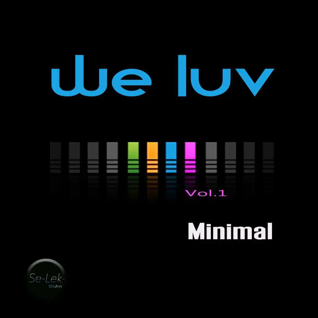 We Luv Minimal, Vol. 1