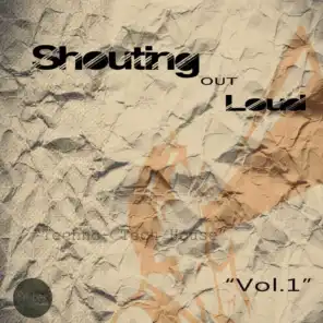Shouting Out Loud, Vol. 1