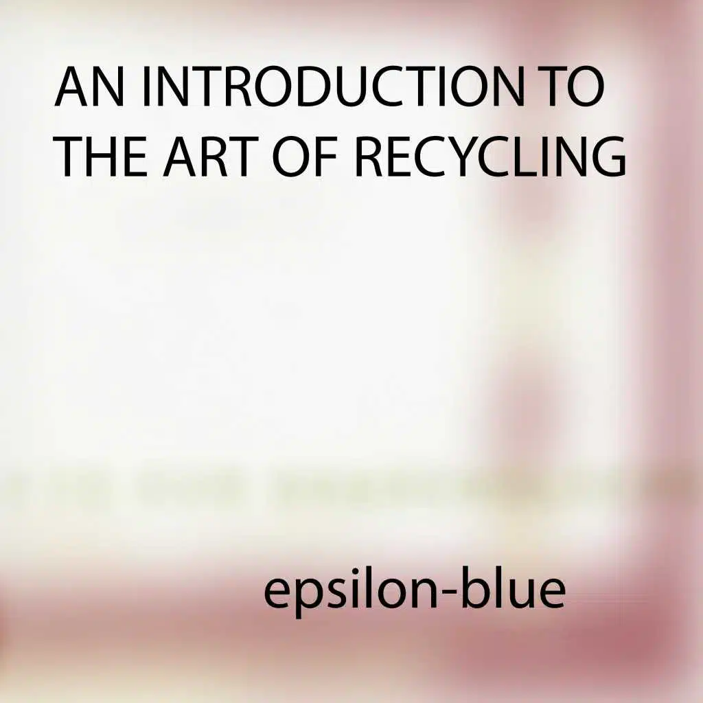 An Introduction to the Art of Recycling