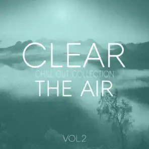 Clear the Air, Vol. 2 - Chill Out Selection
