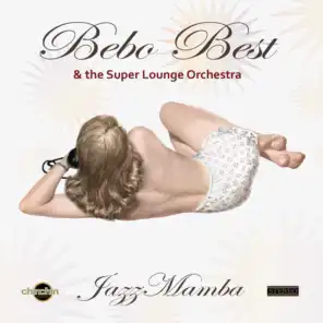 Bebo Best & The Super Lounge Orchestra