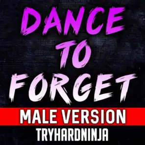Dance to Forget (Instrumental) (Male Version)