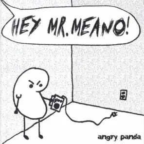 Hey, Mr. Meano!