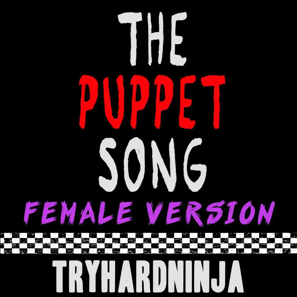 The Puppet Song (feat. Sailorurlove) (Female Version)
