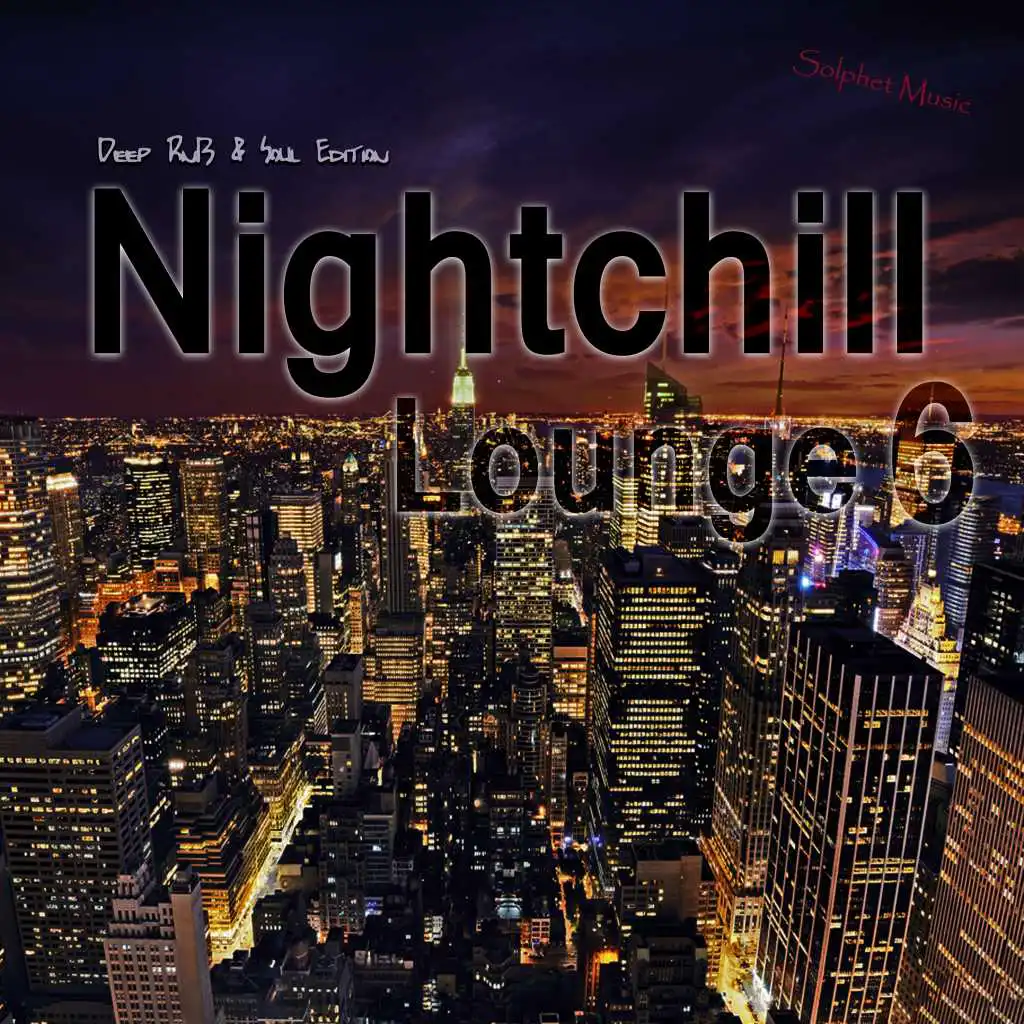 Nightchill Lounge 6 - Deep RnB & Soul Edition