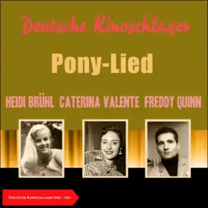 Pony-Lied (Deutsche Kinoschlager 1955 - 1957)