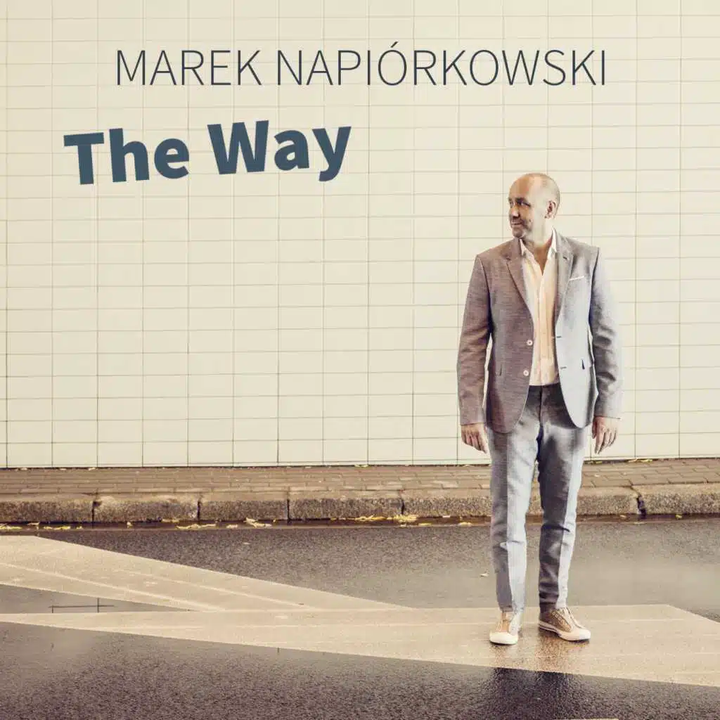 The Way (feat. Chris Potter, Manuel Valera, Robert Kubiszyn & Clarence Penn)