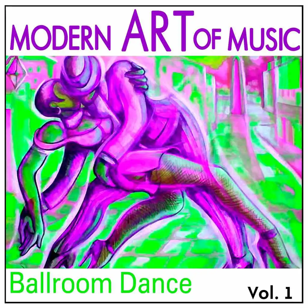 Modern Art of Music: Ballroom Dance Vol. 1