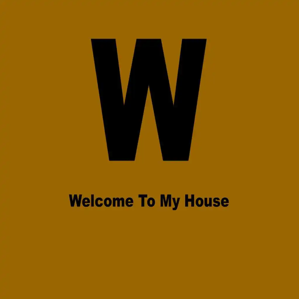 Welcome To My House (feat. Abdou Deluxe)