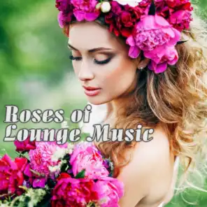 Roses of Lounge Music