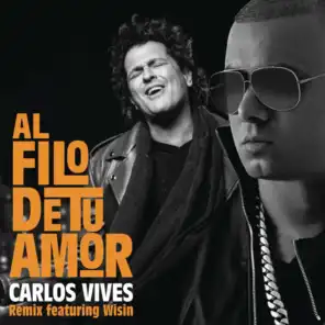 Al Filo de Tu Amor (Remix) [feat. Wisin]
