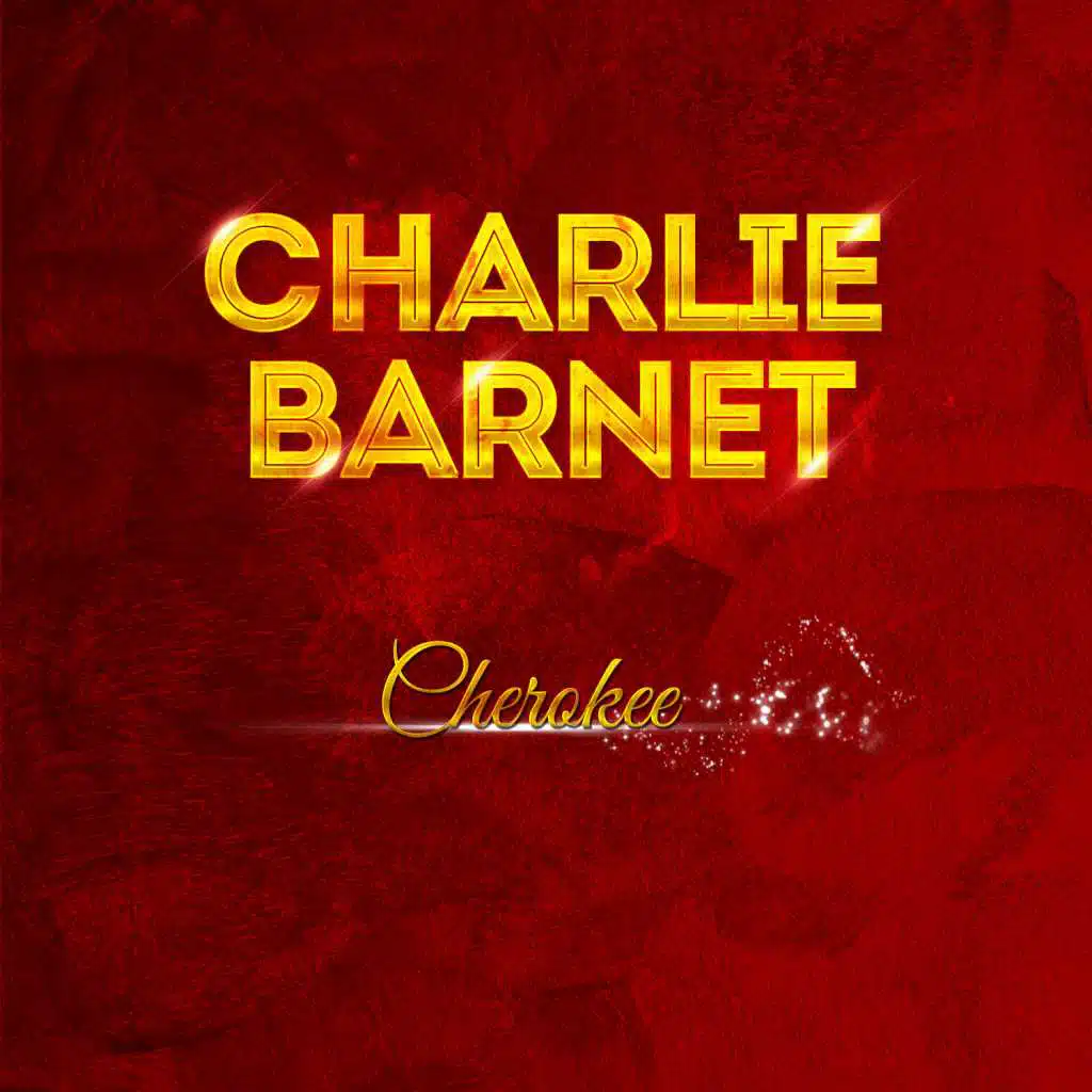 Charlie Barnet - Cherokee