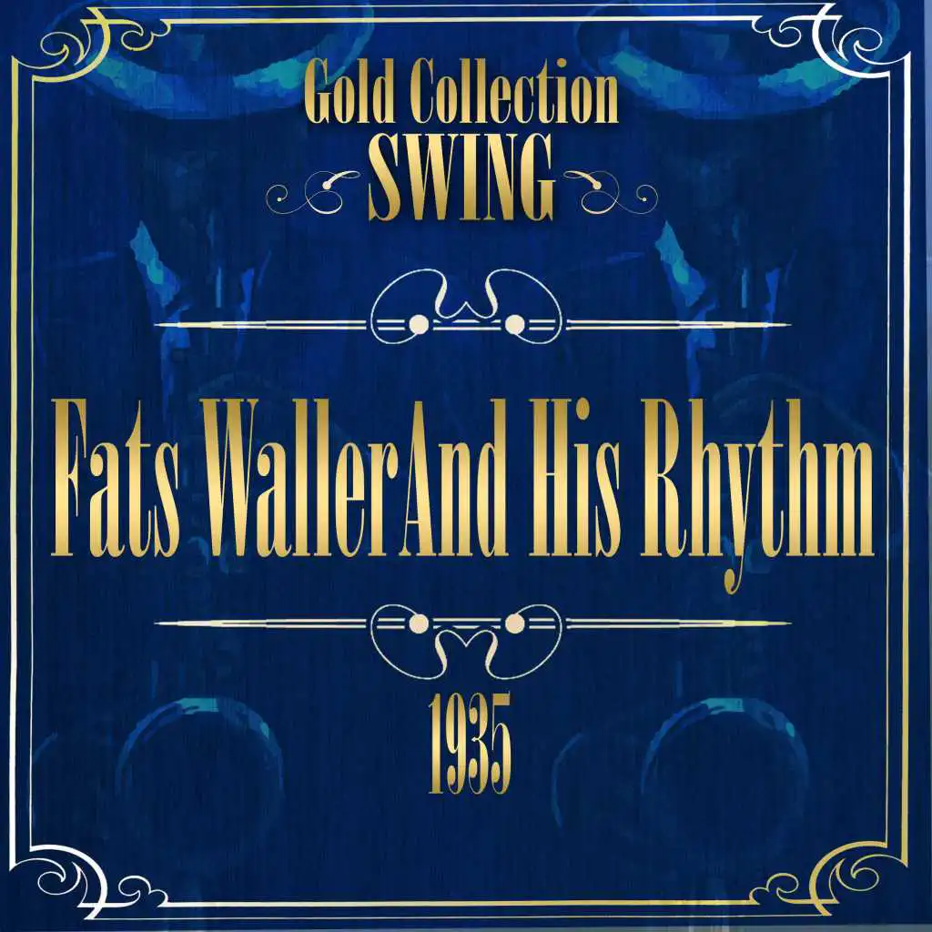 Swing Gold Collection (Fats Waller and his Rhythm 1935)