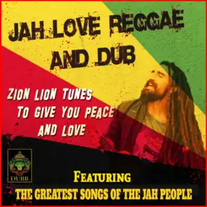 Jah Love Reggae and Dub - Zion Lion Tunes to Give You Peace and Love