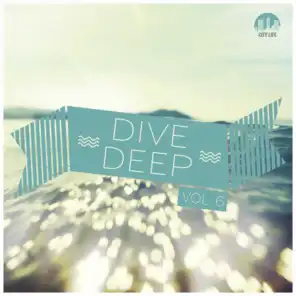 Dive Deep, Vol. 6