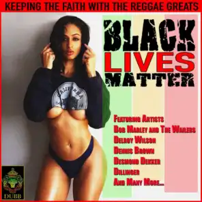 Black Lives Matter - Keeping The Faith with the Reggae Greats