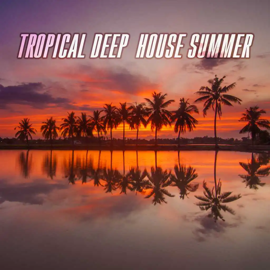 Tropical Deep House Summer