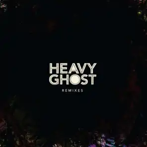 Heavy Ghost Remixes