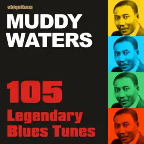 105 Legendary Blues Tunes by Muddy Waters