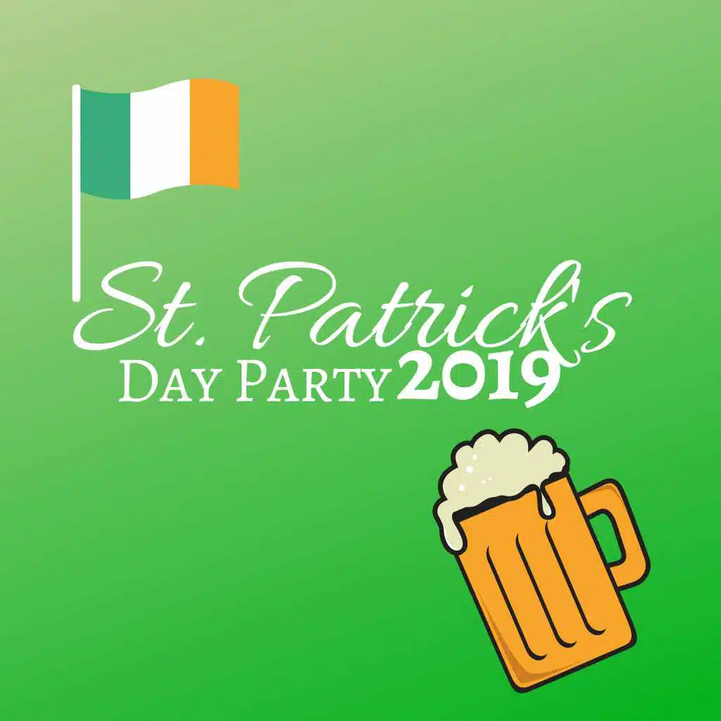 St. Patrick's Day Party 2019 - 32 Favourite Irish Songs