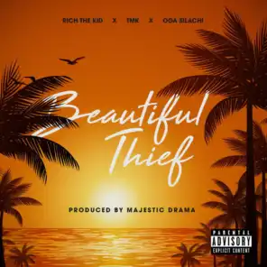 Beautiful Thief (feat. Rich The Kid, TMK & Oga Silachi)