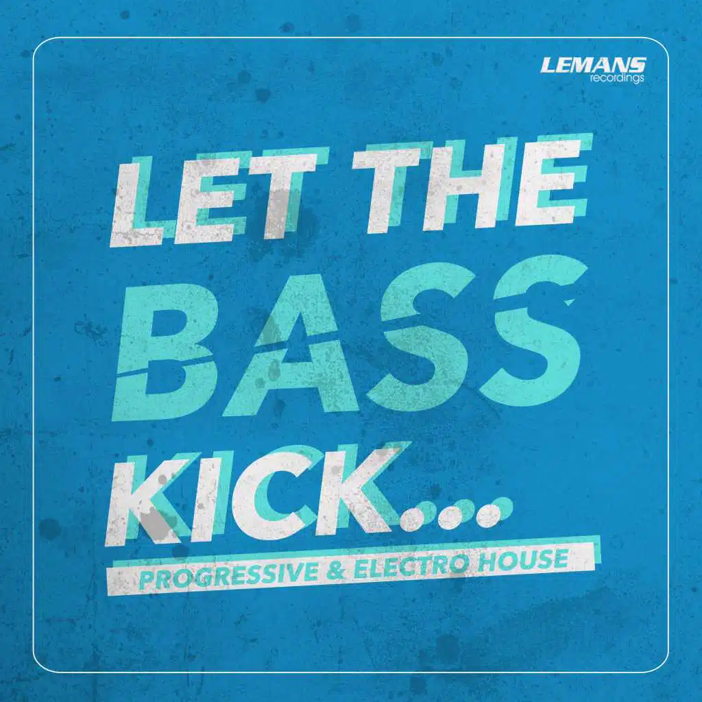 Let the Bass Kick