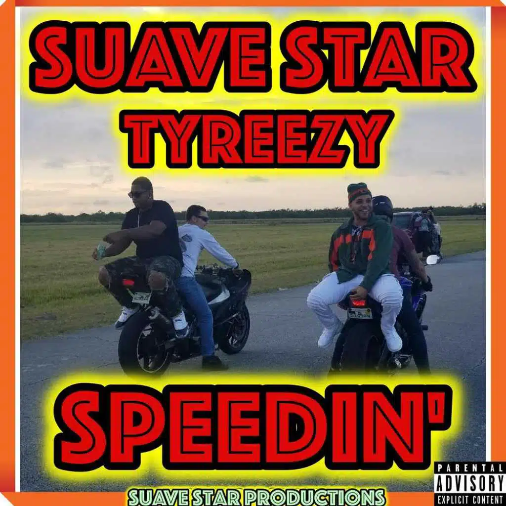 SPEEDIN' (feat. Tyreezy)