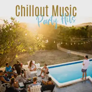 Chillout Music Party Hits – Ibiza Summer Vibes Compilation for Dance & Drinks