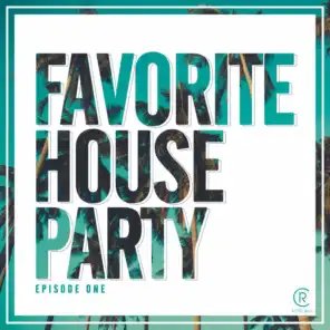 Favorite House Party, Vol. 1
