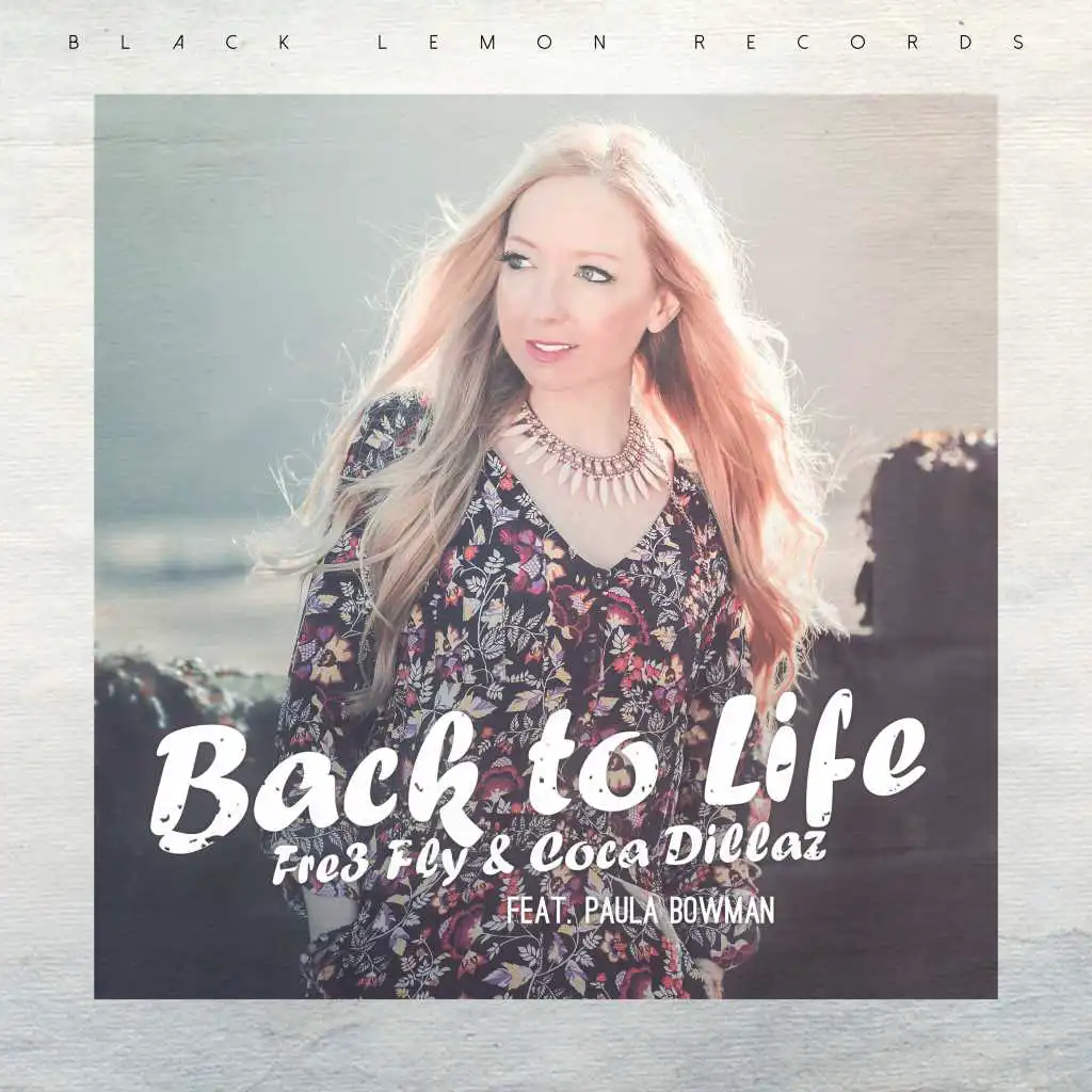 Back to Life (Fre3 Fly Edit) [feat. Paula Bowman]