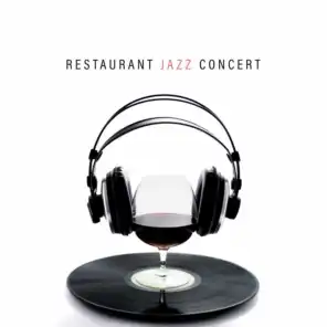 Restaurant Jazz Concert: 15 Smooth Jazz Songs Compilation for Perfect Time Spending with Friends