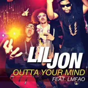 Outta Your Mind (feat. LMFAO)