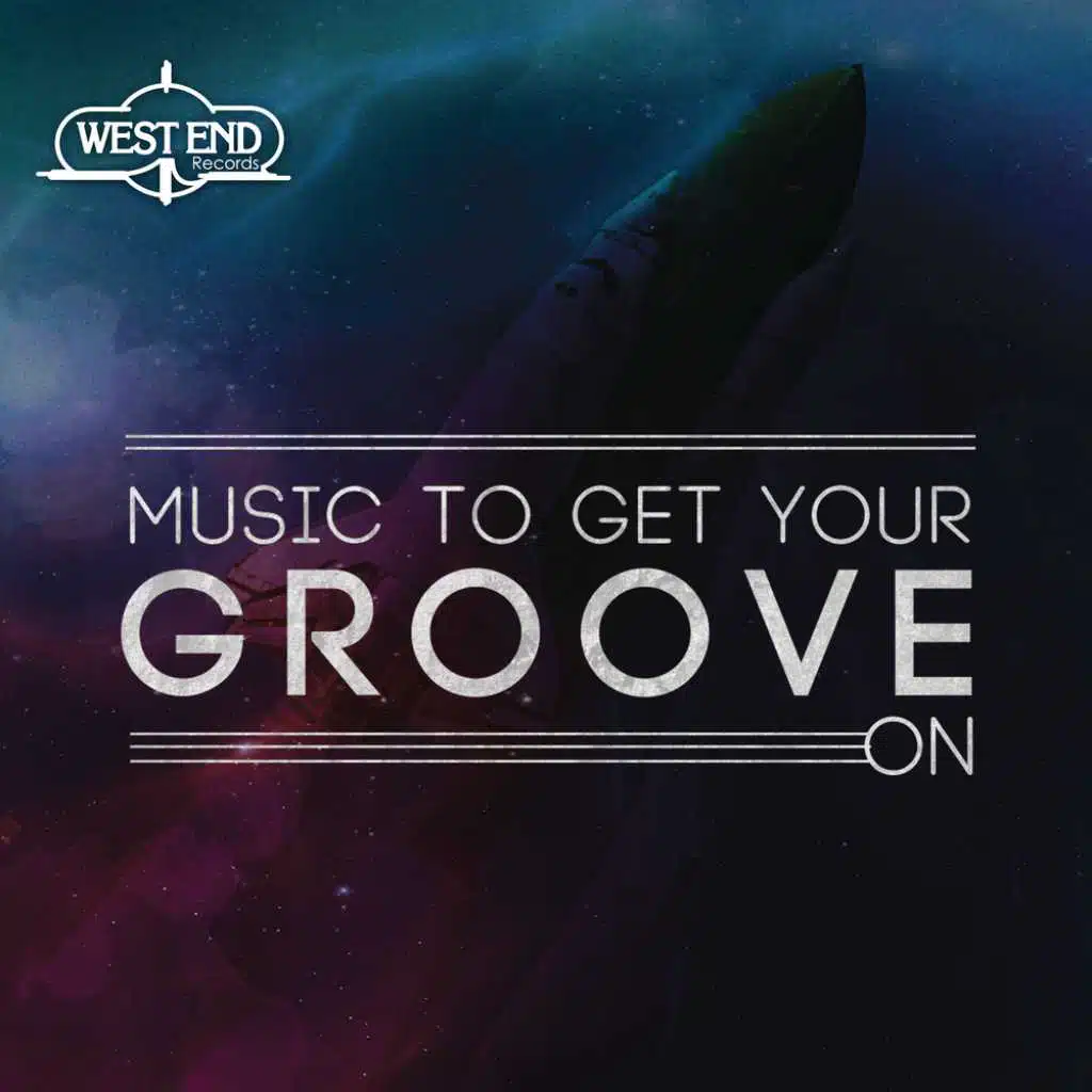 West End Records: Music To Get Your Groove On, Vol. 1