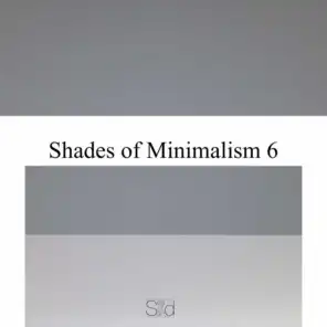 Shades of Minimalism 6