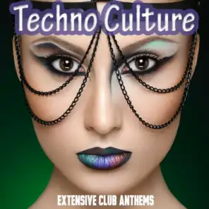 Techno Culture - Extensive Club Anthems