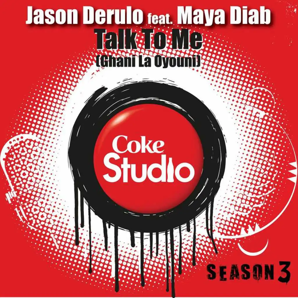 Talk To Me (Ghani La Oyouni) (Coke Studio Fusion Mix) [feat. Maya Diab]