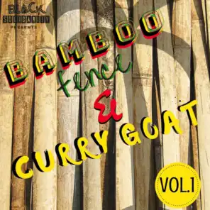 Bamboo Fence & Curry Goat, Vol. 1 (2019 Remaster)