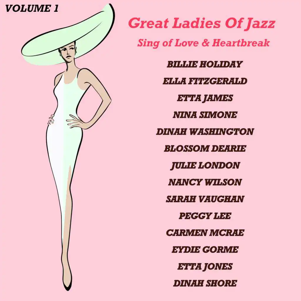 Great Ladies of Jazz Sing of Love & Heartbreak, Volume 1