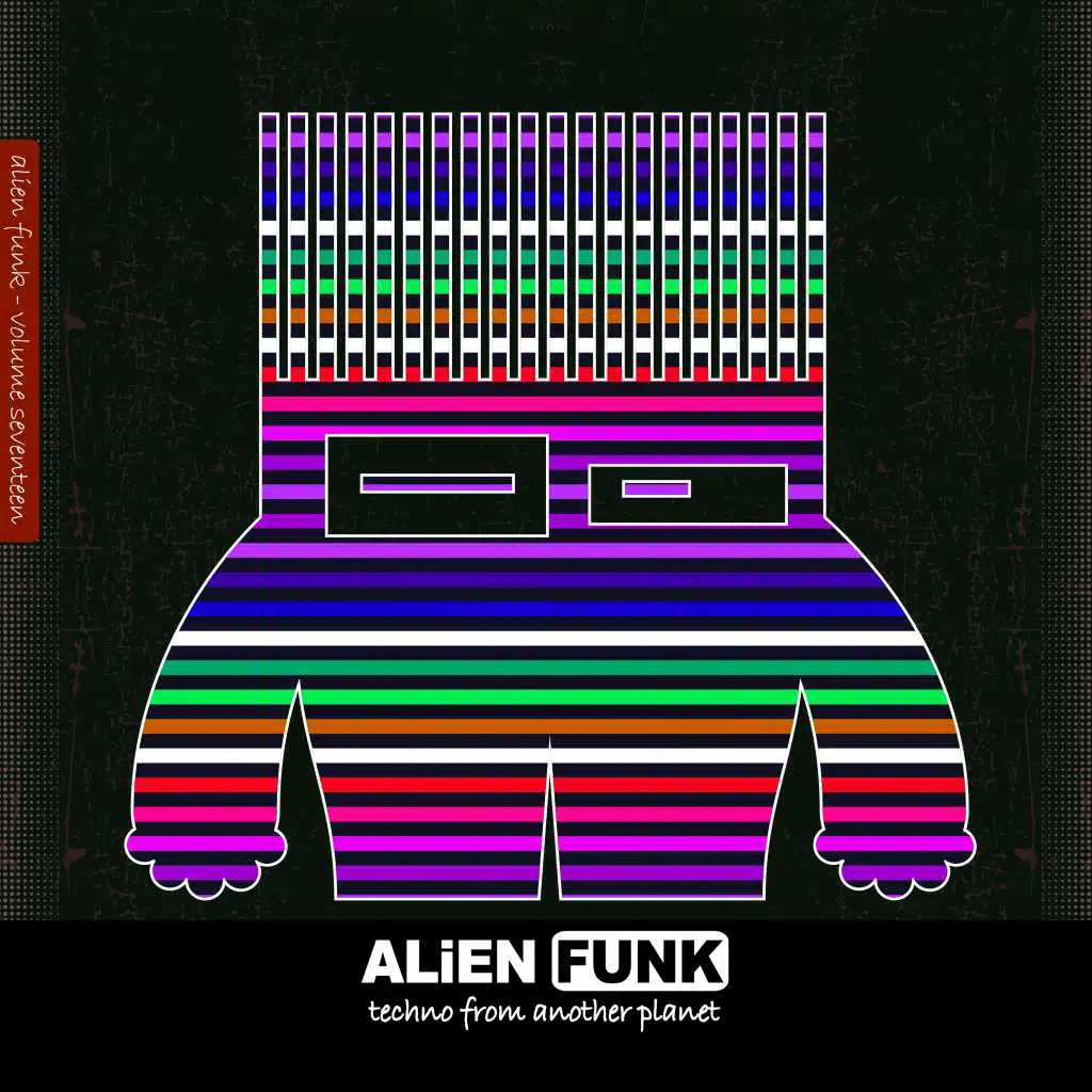 Alien Funk, Vol. 17 - Techno from Another Planet
