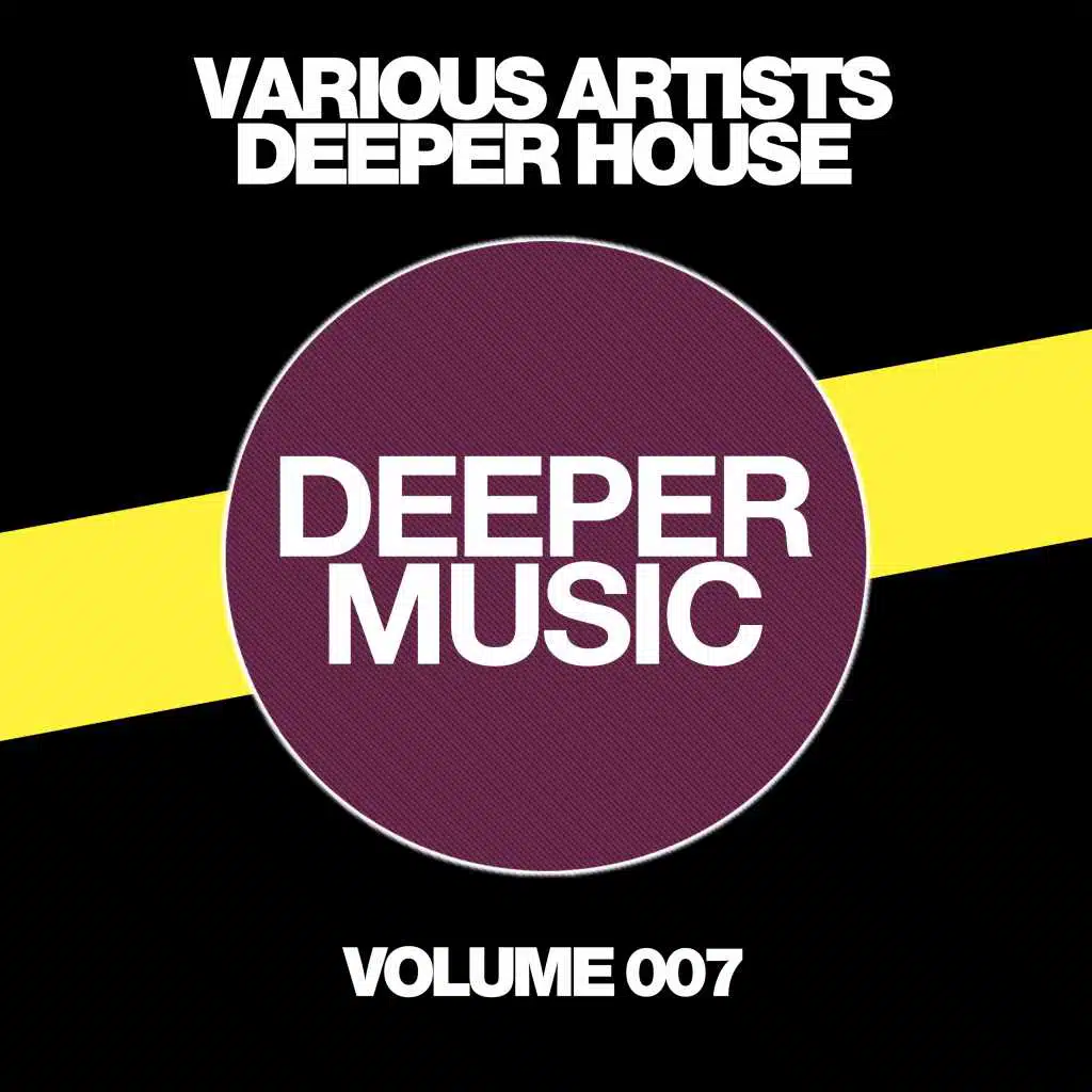 Deeper House, Vol. 007