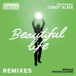 Beautiful Life (Mikkas Radio Edit) [feat. Cindy Alma]