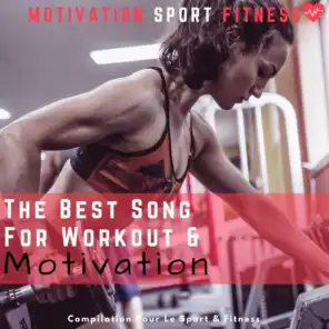 The Best Song for Workout & Motivation (Compilation Pour Le Sport & Fitness)