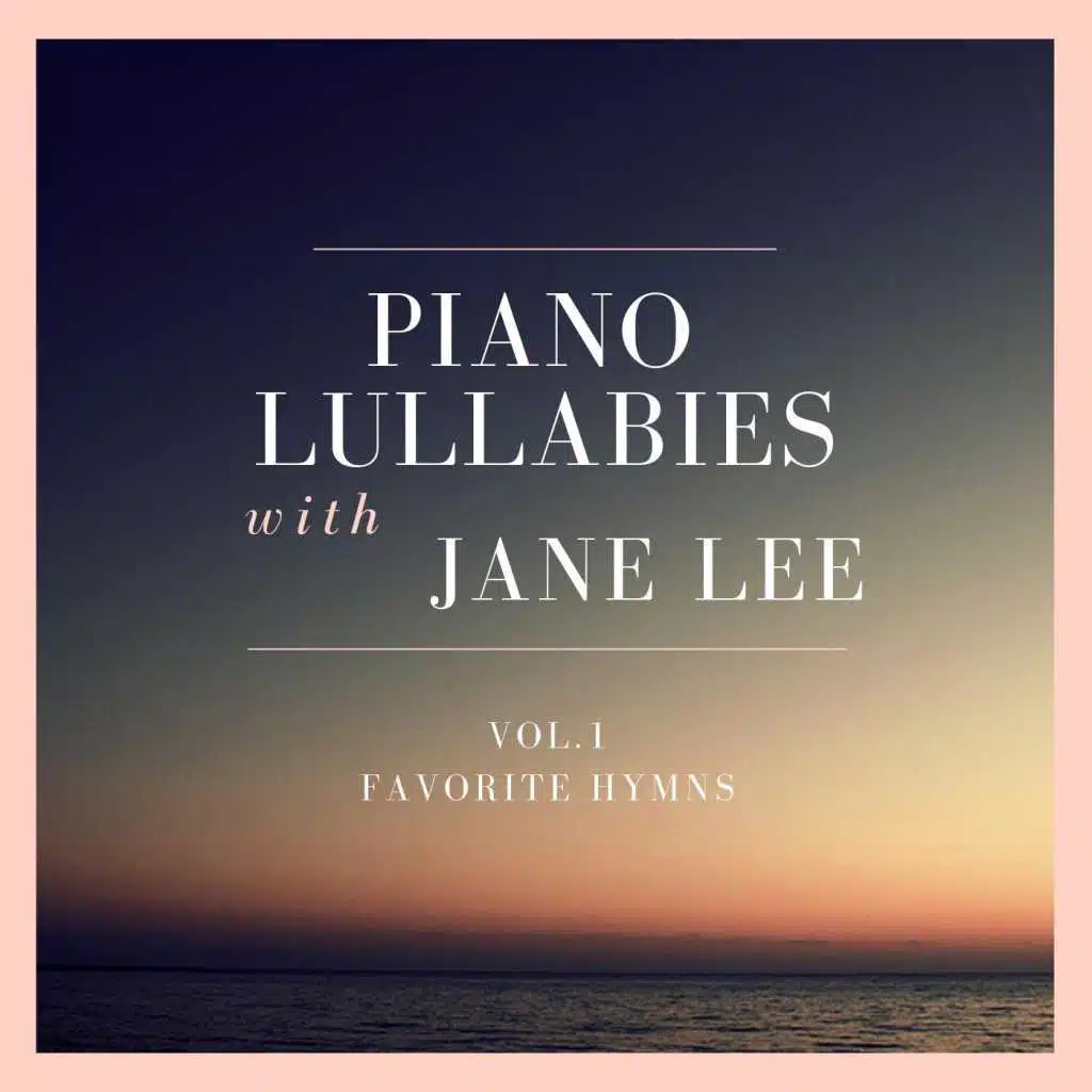 Piano Lullabies, Vol. 1: Favorite Hymns