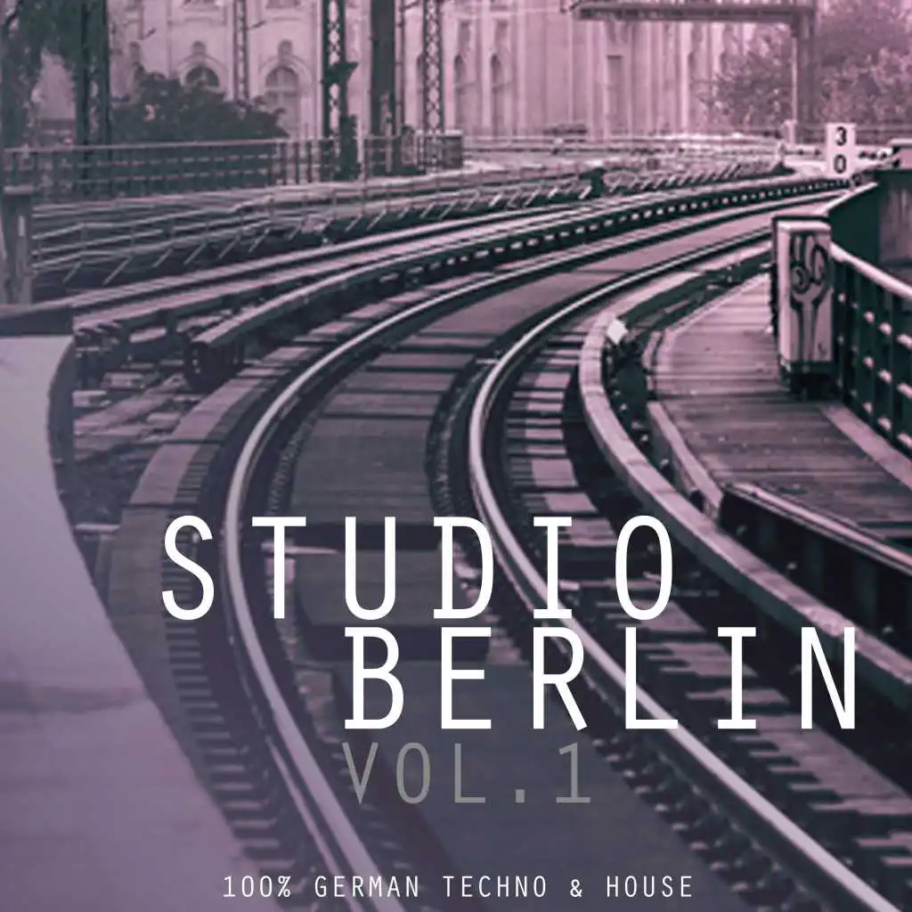 Studio Berlin, Vol. 1 - 100 % German Techno & House