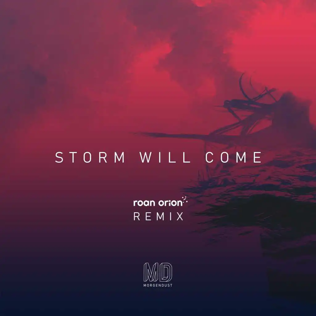 Storm Will Come (Roan Orion Remix)