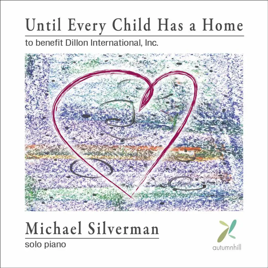 Until Every Child Has a Home: An Album to Benefit Dillon International, Inc.
