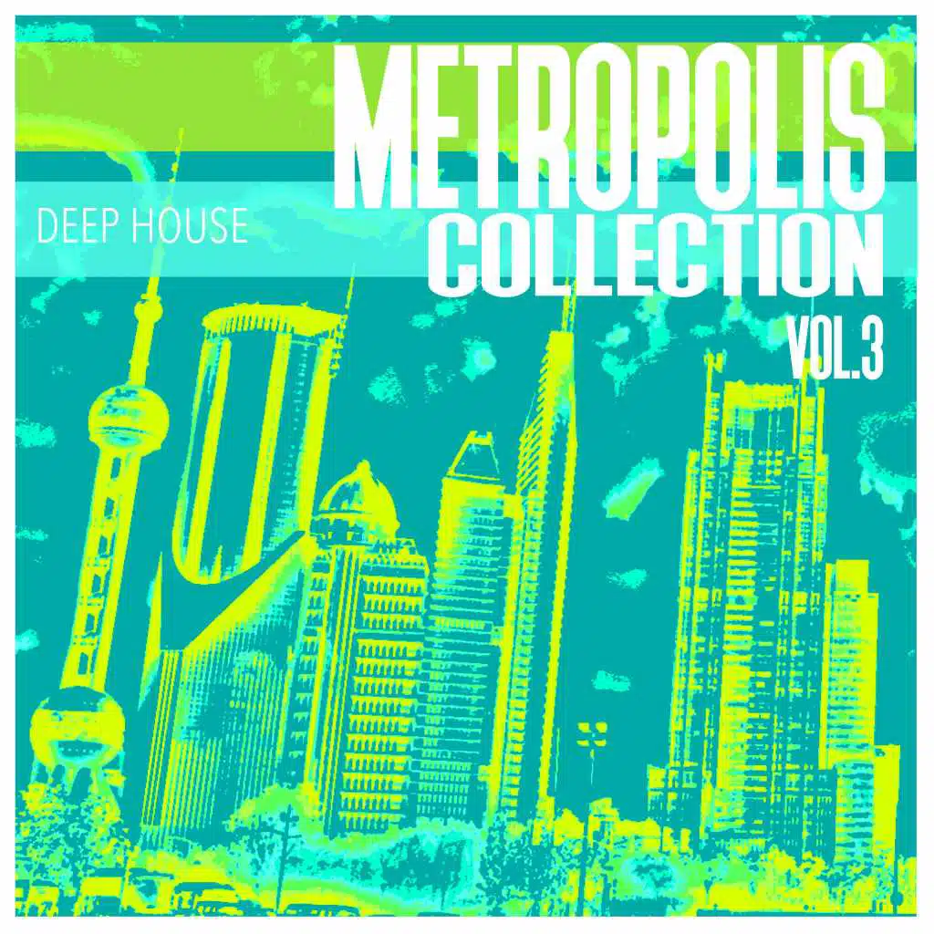 Metropolis Collection, Vol. 3 - 100 % Deep House